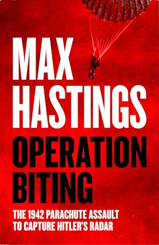 Max Hastings / Operation Biting (Large Paperback)