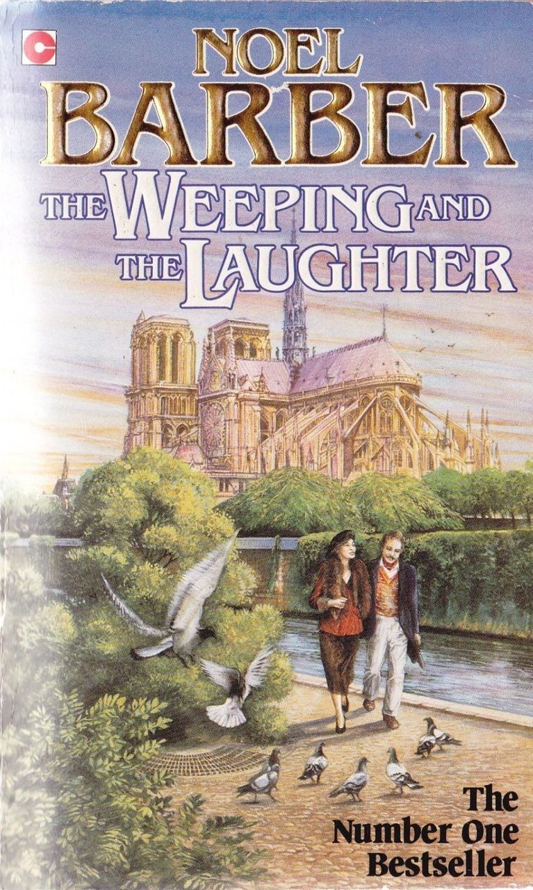 Noel Barber / The Weeping and the Laughter