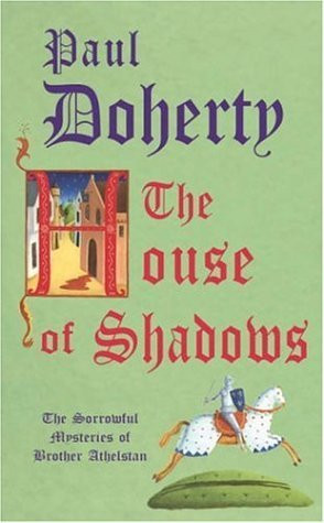 Paul Doherty / The House of Shadows