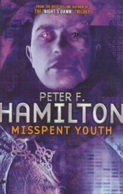 Peter F. Hamilton / Misspent Youth