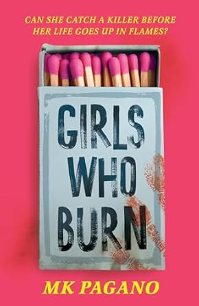 M.K. Pagano / Girls Who Burn
