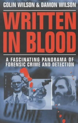 Colin Wilson / Written in Blood : A History of Forensic Detection
