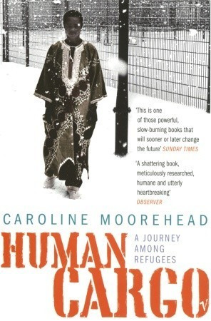 Caroline Moorehead / Human Cargo