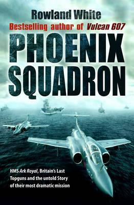 Rowland White / Phoenix Squadron (Large Paperback)