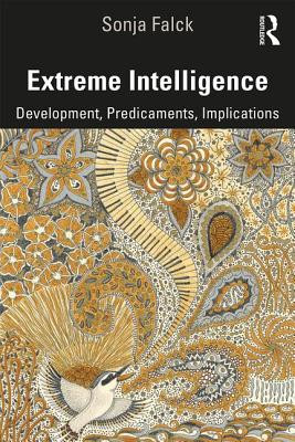 Sonja Falck / Extreme Intelligence -  Development, Predicaments, Implications (Large Paperback)