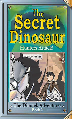 N.S. Blackman / The Secret Dinosaur: Hunters Attack!