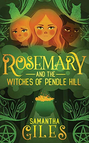 Samantha Giles / Rosemary and the Witches of Pendle Hill