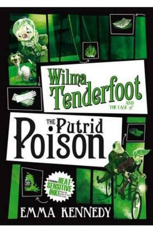 Emma Kennedy / Wilma Tenderfoot and the Case of the Putrid Poison