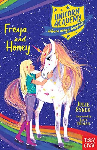 Nosy Crow / Unicorn Academy: Freya and Honey