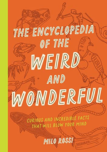Milo Rossi / The Encyclopedia of the Weird and Wonderful (Large Paperback)