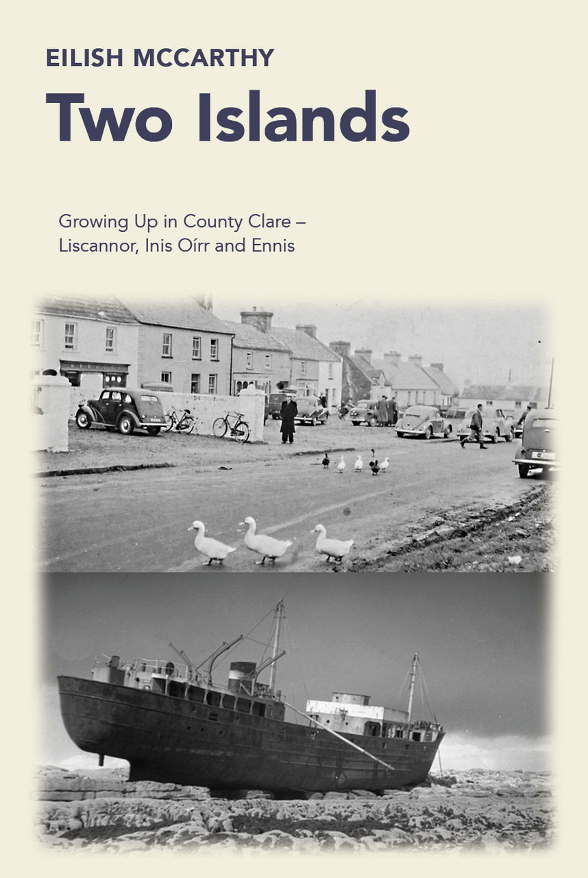 Eilish McCarthy - Two Islands  : Growing Up in County Clare - Liscannor, Inis Oírr and Ennis - PB - BRAND NEW