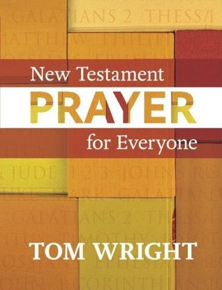 Tom Wright / New Testament Prayer for Everyone (Large Paperback)