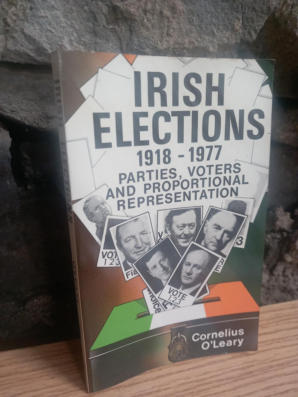 Cornelius O'Leary - Irish Elections 1918-1977 - Parties, Voters and Proportional Representation - PB