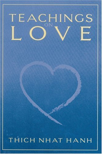 Thich Nhat Hanh / Teachings on Love (Large Paperback)