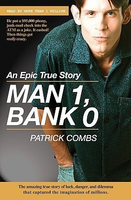 Patrick Combs / Man 1, Bank 0 (Large Paperback)
