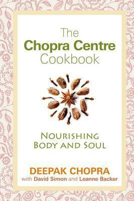 Deepak Chopra / The Chopra Centre Cookbook (Large Paperback)