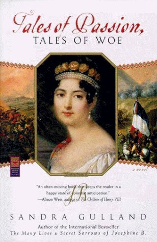 Sandra Gulland / Tales of Passion, Tales of Woe (Large Paperback)