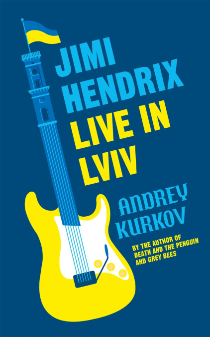 Andrey Kurkov / Jimi Hendrix Live in Lviv (Hardback)