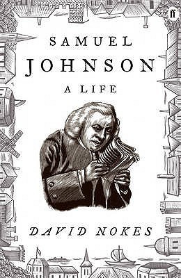David Nokes / Samuel Johnson: A Life (Hardback)
