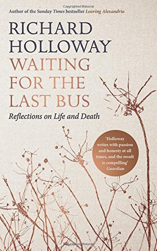 Richard Holloway / Waiting for the Last Bus (Hardback)