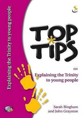 Sarah Bingham / Top Tips on Explaining the Trinity to Young People (Large Paperback)