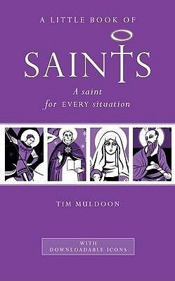 Tim Muldoon / A Little Book of Saints (Hardback)
