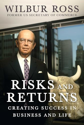 Wilbur Ross / Risks and Returns (Hardback)