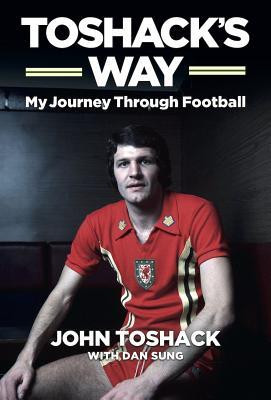John Toshack / Toshack's Way (Hardback)