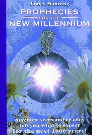 Manning James / PROPHECIES FOR THE NEW MILLENNIUM (Hardback)