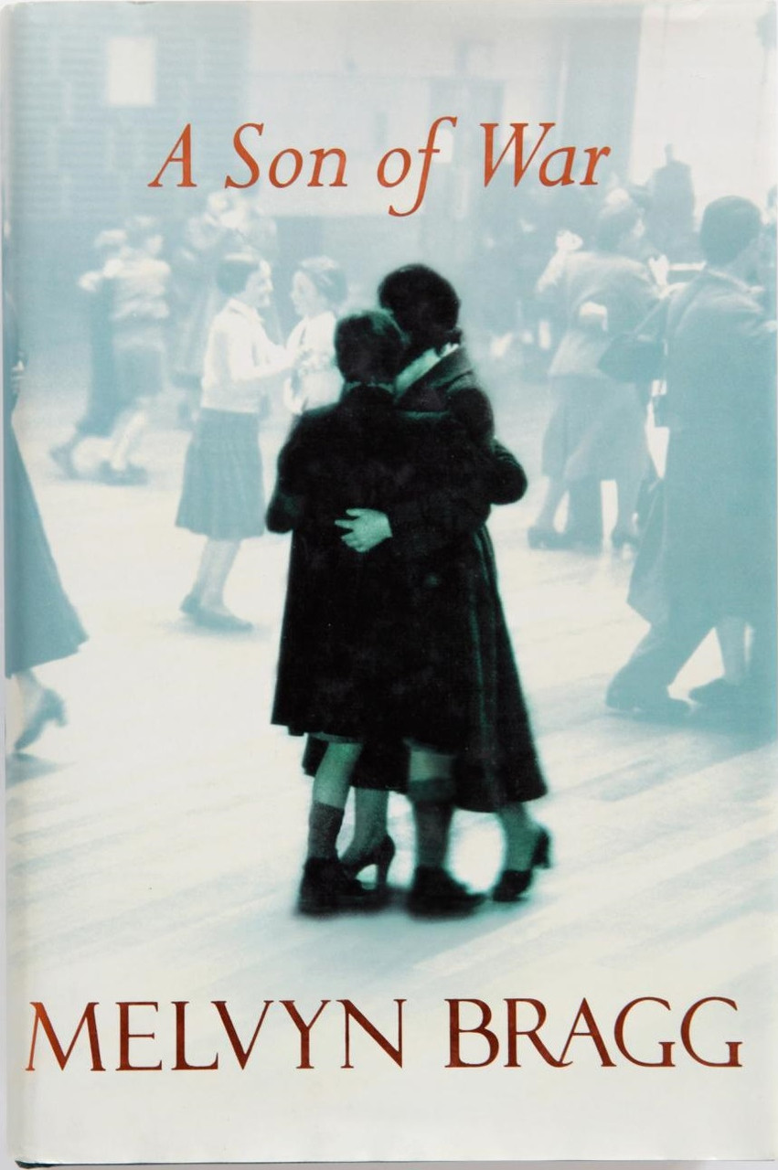 Melvyn Bragg / A Son of War (Hardback)