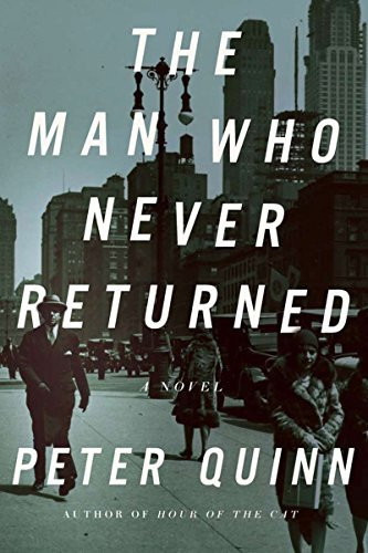 Peter Quinn / The Man Who Never Returned (Hardback)