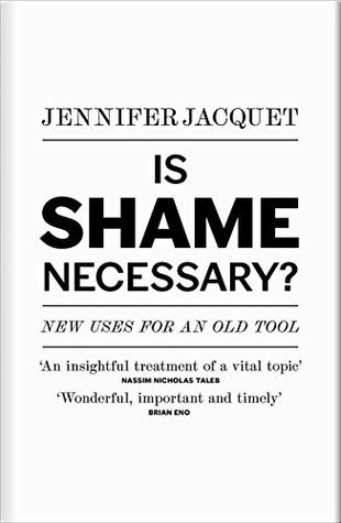 Jennifer Jacquet / Is Shame Necessary? (Hardback)