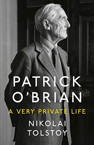 Nikolai Tolstoy / Patrick O’Brian: A Very Private Life (Hardback)