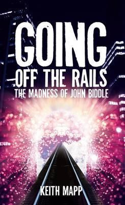 Keith Mapp / Going Off the Rails (Hardback)
