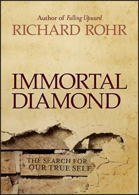 Richard Rohr / Immortal Diamond (Hardback)