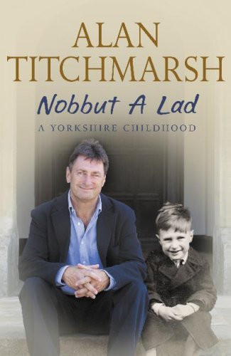 Alan Titchmarsh / Nobbut a Lad (Hardback)