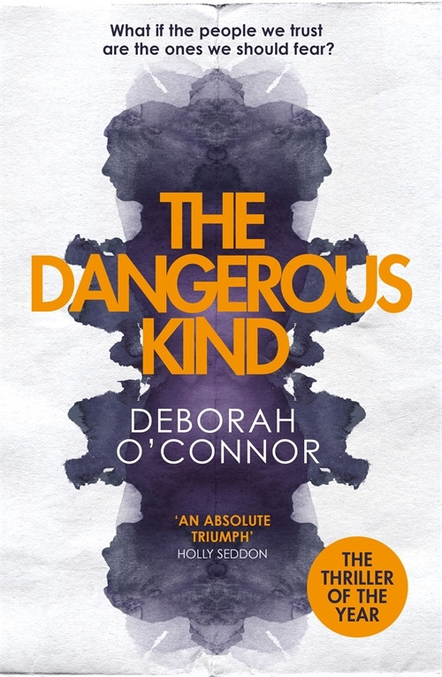 Deborah O'Connor / The Dangerous Kind (Hardback)