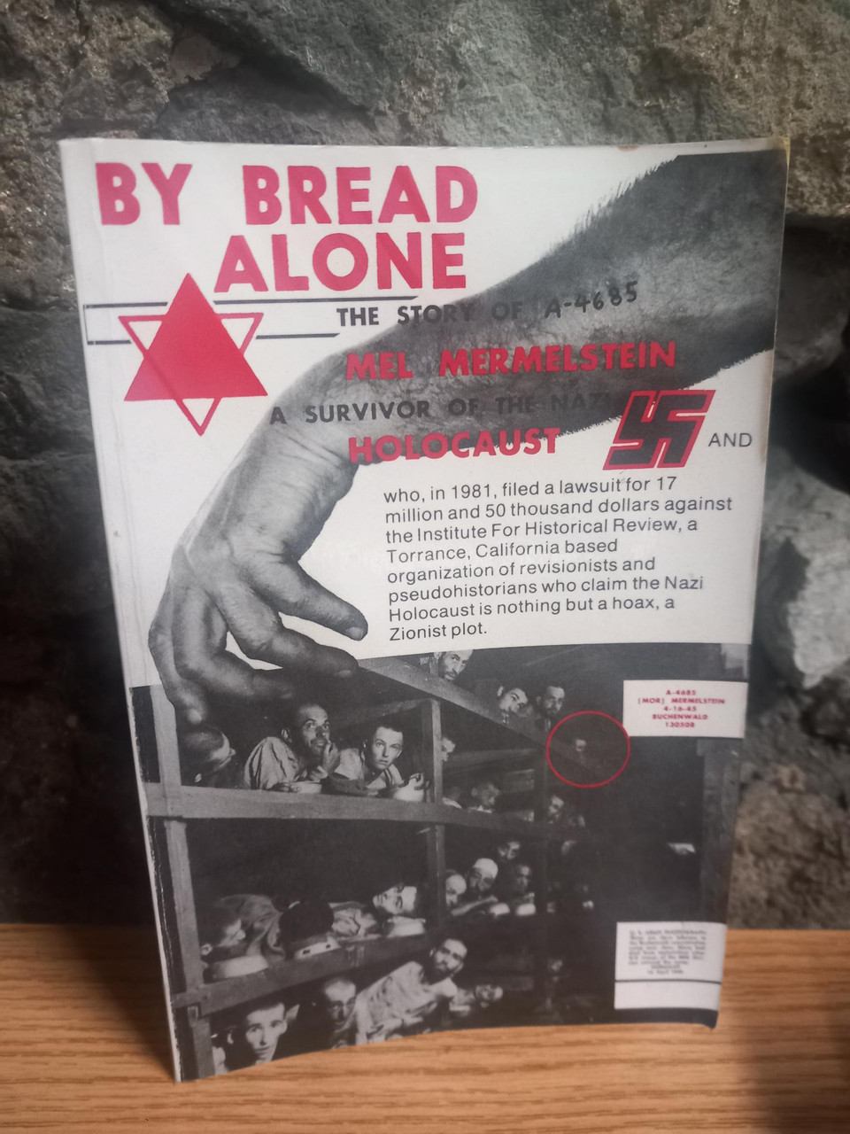 Mel Mermelstein - By Bread Alone : The Story of A4685 - A Survivor of the Nazi Holocaust - PB