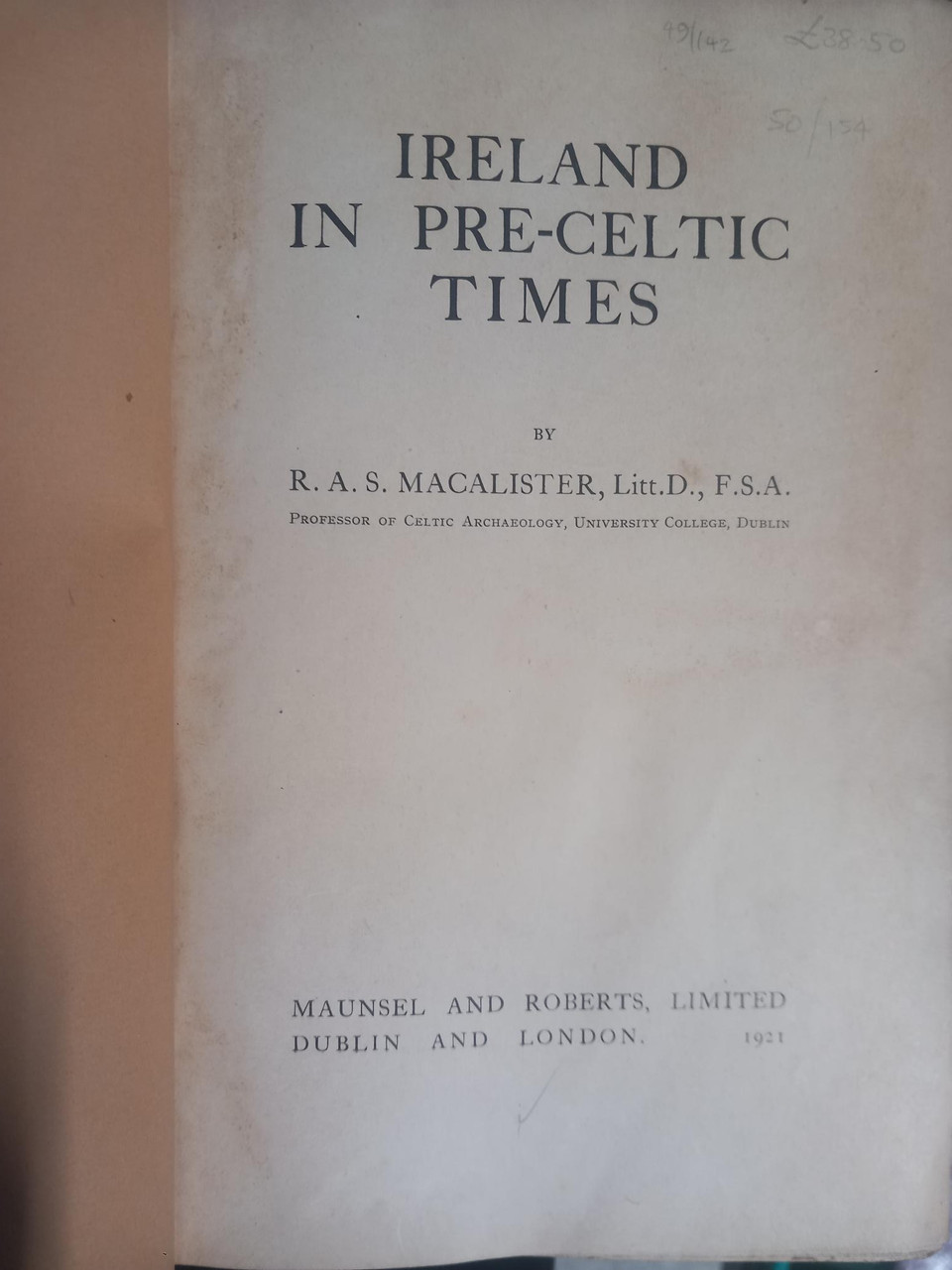 R.A.S Macalister - Ireland in Pre Celtic Times - HB  1921