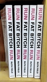 Ruth Field / Run Fat Bitch Run (Large Paperback) (5 Copies) (Book Club Bundle)