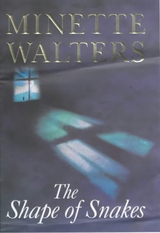 Minette Walters / The shape of Snakes (Hardback)