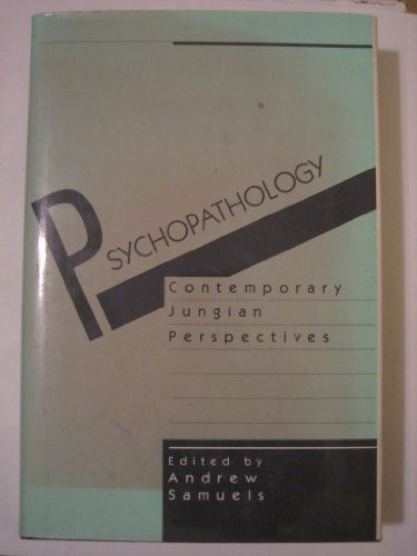Andrew Samuels / Psychopathology: Contemporary Jungian Perspectives (Hardback)