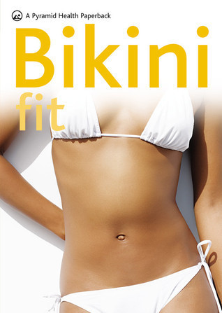 Hamlyn Publishing Group / Bikini Fit (Large Paperback)