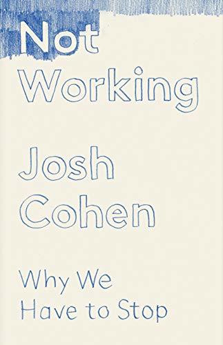 Josh Cohen / Not Working (Hardback)