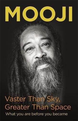 Mooji / Vaster Than Sky, Greater Than Space (Hardback)