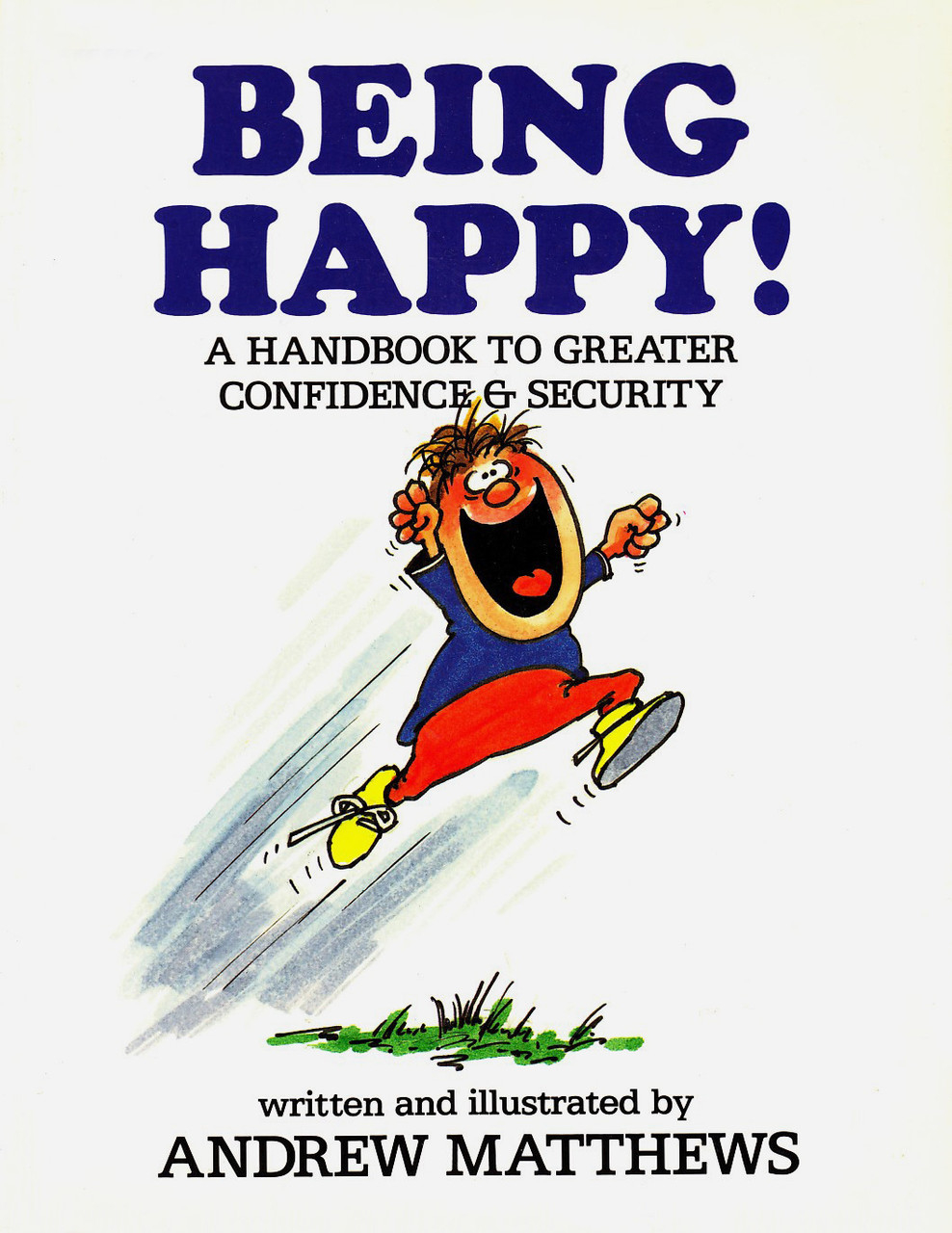 Andrew Matthews / Being Happy!: A Handbook To Greater Confidence And Security (Coffee Table Book)