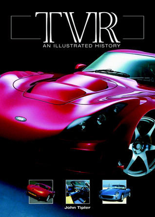 John Tipler / TVR: An Illustrated History (Coffee Table Book)
