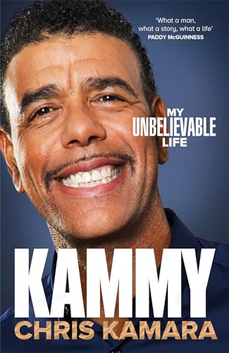 Chris Kamara / Kammy: My Unbelievable Life (Hardback)