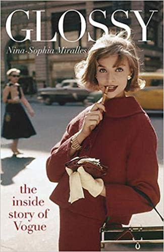 Nina-Sophia Miralles / Glossy: The inside story of Vogue (Hardback)