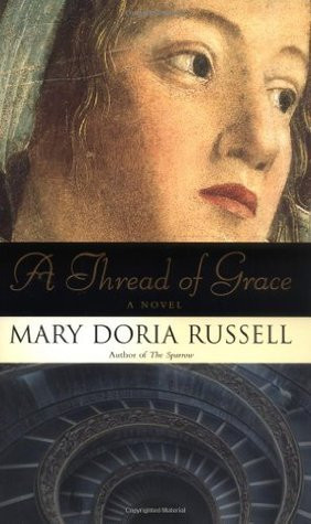 Mary Doria Russell / A Thread of Grace (Hardback)